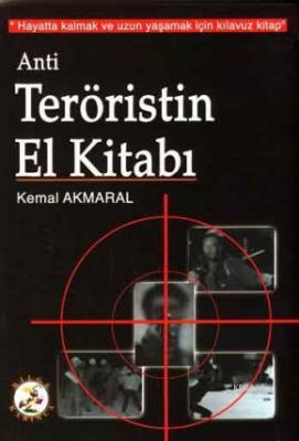 Anti Teröristin El Kitabı Kemal Akmaral