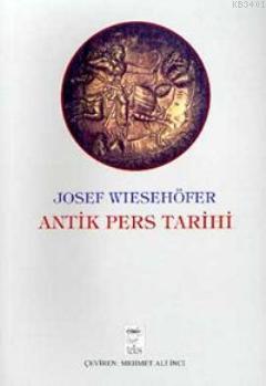 Antik Pers Tarihi Josef Wiesehöfer