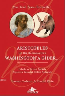 Aristoteles ile Bir Karıncayiyen Washington'a Gider Thomas Cathcart