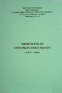 Armenians in Ottoman Documents (1915-1920) Kolektif