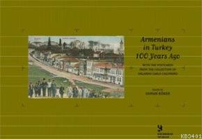 Armenians In Turkey 100 Years Ago Kolektif
