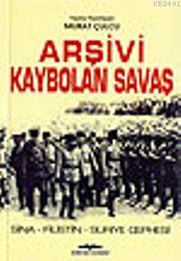 Arşivi Kaybolan Savaş Murat Çulcu