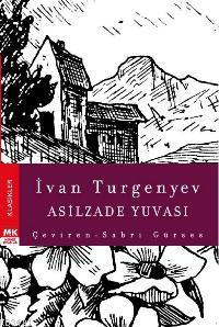 Asilzade Yuvası Ivan Sergeyeviç Turgenyev