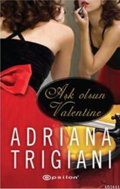 Aşk Olsun Valentine Adriana Trigiani