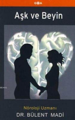 Aşk ve Beyin Bülent Madi