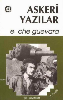 Askeri Yazılar Ernesto Che Guevara