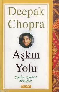 Aşkın Yolu Deepak Chopra