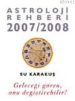Astroloji Rehberi 2007-2008 Su Karakuş