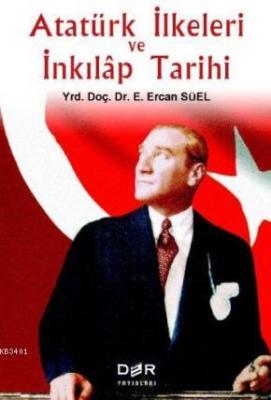 Atatürk ilkeleri ve İnkılap Tarihi E. Ercan Süel