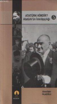 Atatürk Kimdir? 5 Ahmet Bekir Palazoğlu