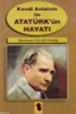 Atatürk'ün Hayatı Yalçın Toker
