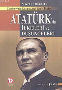 Atatürk'ün İlkeleri ve Düşünceleri Ahmet Köklügiller