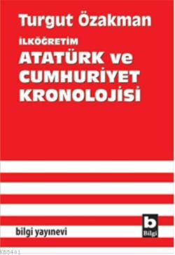 Atatürk ve Cumhuriyet Kronolojisi Turgut Özakman