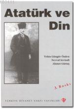 Atatürk ve Din Ahmet Gürtaş