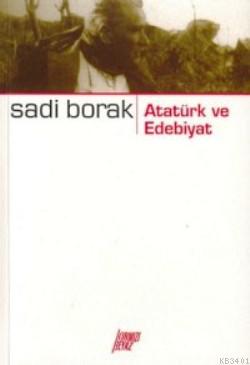 Atatürk ve Edebiyat Sadi Borak