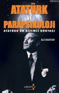 Atatürk ve Parapsikoloji Ali Bektan