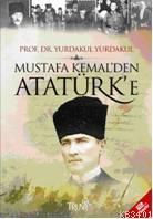 Mustafa Kemalden Atatürk'e Yurdakul Yurdakul