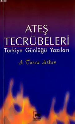 Ateş Tecrübeleri Ahmet Turan Alkan