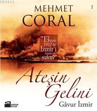 Ateşin Gelini - Gavur İzmir Mehmet Coral