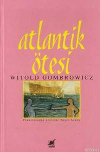 Atlantik Ötesi Witold Gombrowicz