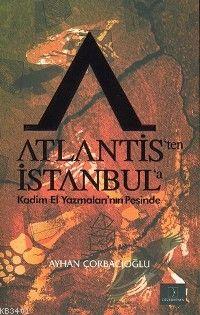 Atlantis'ten İstanbul'a Ayhan Çorbacıoğlu