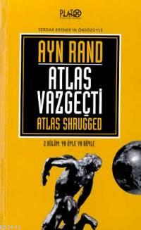 Atlas Vazgeçti 2. Bölüm: Ya Öyle Ya Böyle Ayn Rand