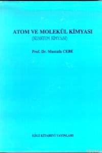 Atom ve Molekül Kimyası Mustafa Cebe