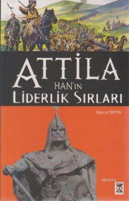 Attila Han'ın Liderlik Sırları Marcel Brion