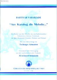 Aus Karabağ Die Melodie.. Bahtiyar Vahapzade
