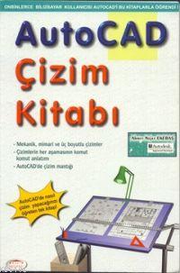 Autocad Çizim Kitabı Ahmet Nejat Ekebaş