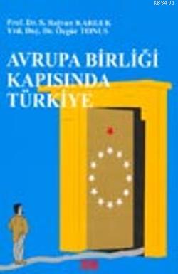 Avrupa Birliği Kapısında Türkiye S. Rıdvan Karluk