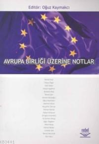 Avrupa Birliği Üzerine Notlar Oğuz Kaymakçı