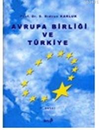 Avrupa Birliği ve Türkiye S. Rıdvan Karluk