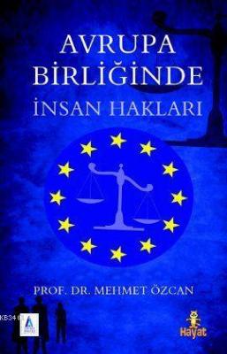 Avrupa Birliğinde İnsan Hakları Mehmet Özcan