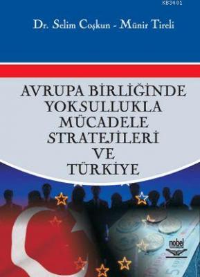 Avrupa Birliğinde Yoksullukla Mücadele Stratejileri ve Türkiye Selim C