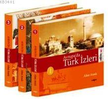 Avrupa'da Türk İzleri (Ciltli - 3 Cilt) Altan Araslı