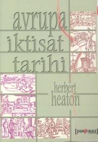 Avrupa İktisat Tarihi Herbert Heaton