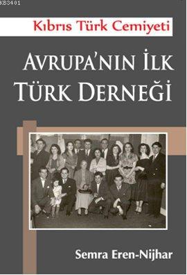 Avrupa'nın İlk Türk Derneği Semra Eren-Nijhar
