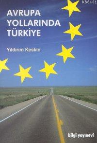 Avrupa Yollarında Türkiye Yıldırım Keskin
