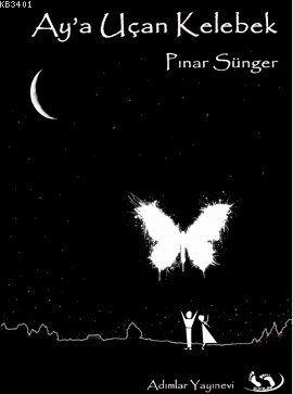 Ay'a Uçan Kelebek Pınar Sünger