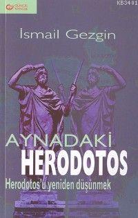 Aynadaki Herodotos İsmail Gezgin