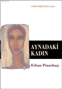 Aynadaki Kadın Erhan Pınarbaşı
