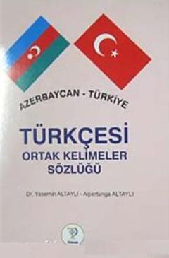 Azerbaycan- Türkiye Türkçesi Ortak Kelimeler Sözlüğü (Cdisiz) Yasemin 