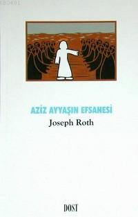 Aziz Ayyaşın Efsanesi Joseph Roth