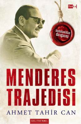 Menderes Trajedisi Ahmet Tahir Can