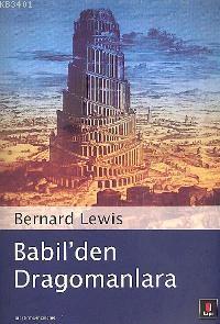 Babil'den Dragomanlara Bernard Lewis