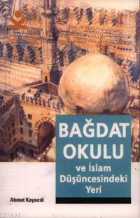 Bağdat Okulu ve İslam Düşüncesindeki Yeri