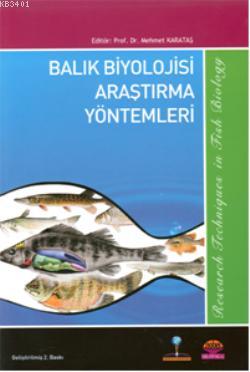 Balık Biyolojisi Araştırma Yöntemleri Mehmet Karataş