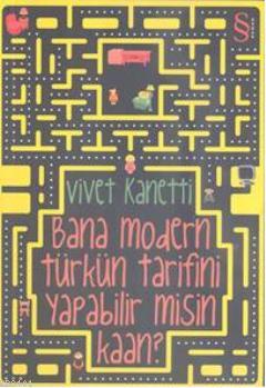 Bana Modern Türk'ün Tarifini Yapabilir misin Kaan? Vivet Kanetti