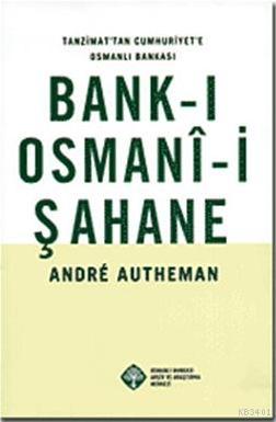 Bank-ı Osmanî-i Şahane André Autheman